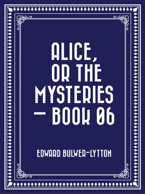 cover image of Alice, or the Mysteries — Book 06